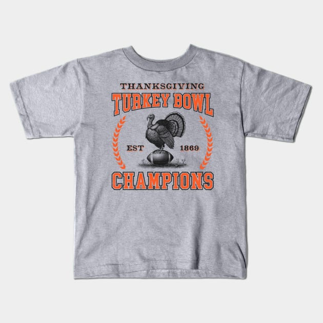 Turkey Bowl Champions - Funny Thanksgiving Football Kids T-Shirt by TwistedCharm